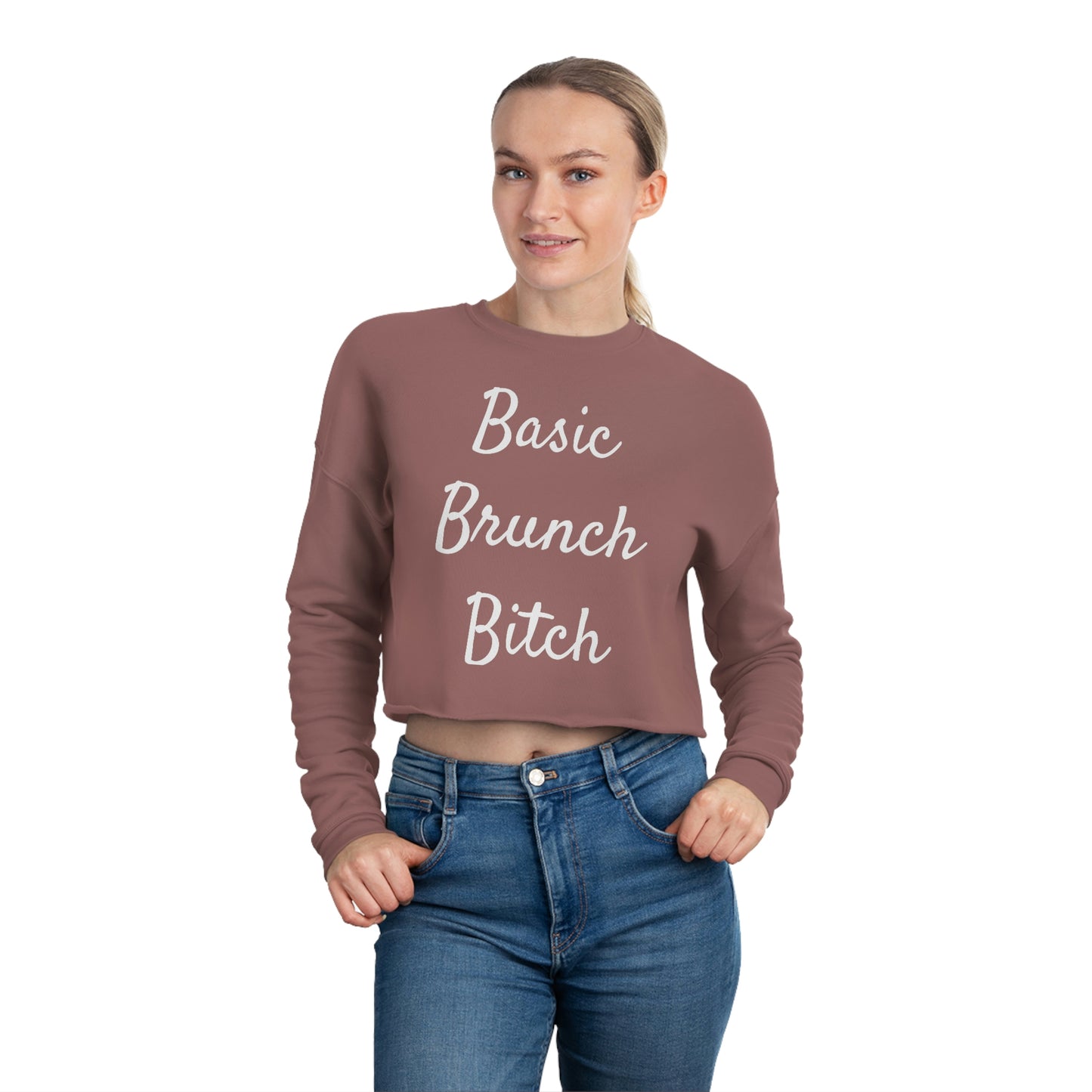Basic Brunch Bitch Women's Cropped Sweatshirt